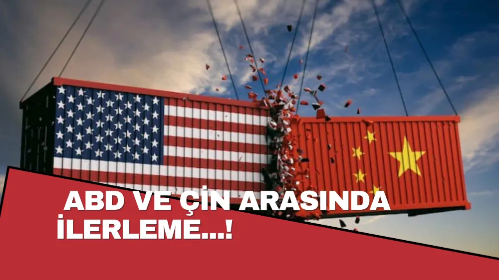 ABD ve ÇİN Arasında İlerleme 