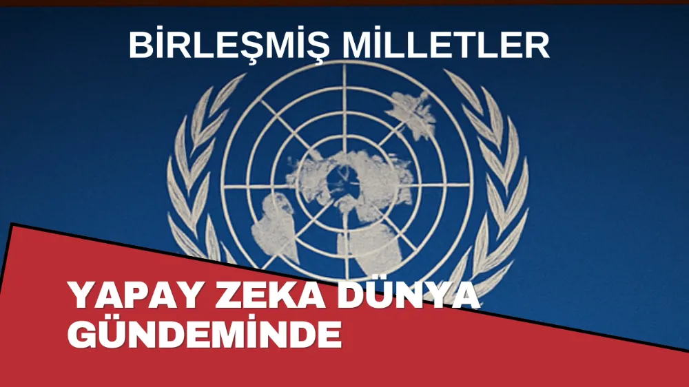 Yapay Zeka Dünya Gündeminde