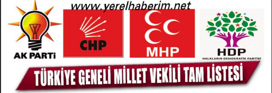 Türkiye Geneli Milletvekili Tam Listesi